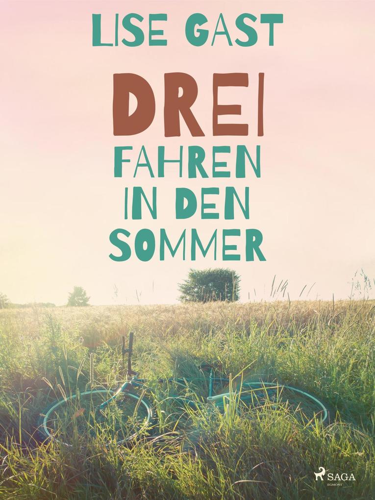 Produktbild: Drei fahren in den Sommer | Lise Gast