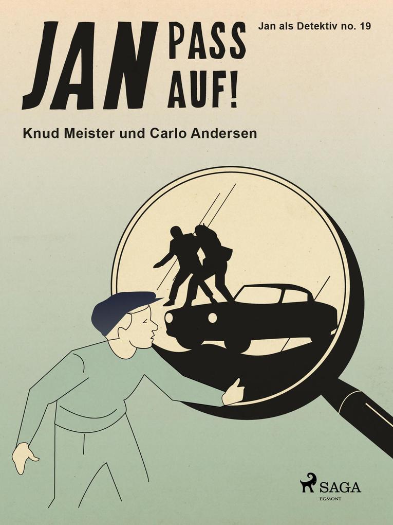 Produktbild: Jan pass auf! | Knud Meister, Carlo Andersen