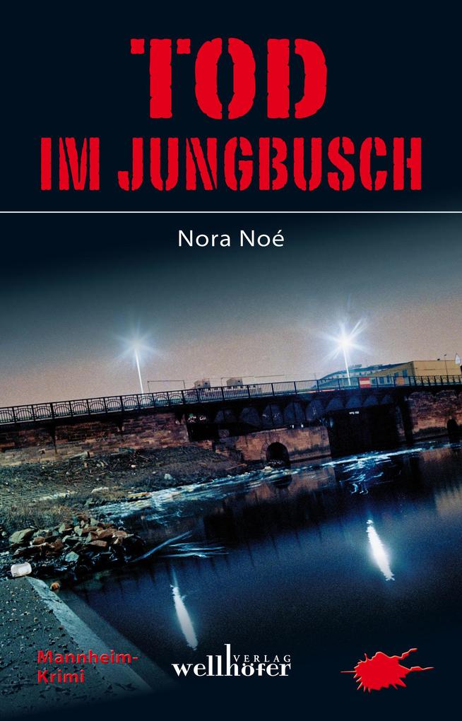 Produktbild: Tod im Jungbusch: Mannheim Krimi | Nora Noé