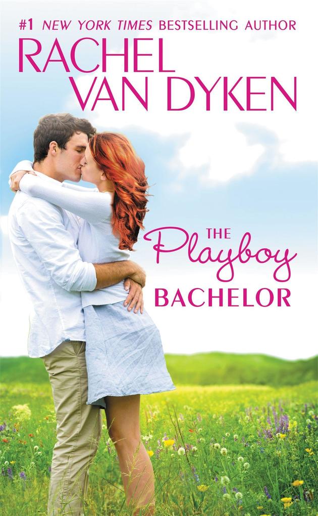 Produktbild: The Playboy Bachelor | Rachel Van Dyken