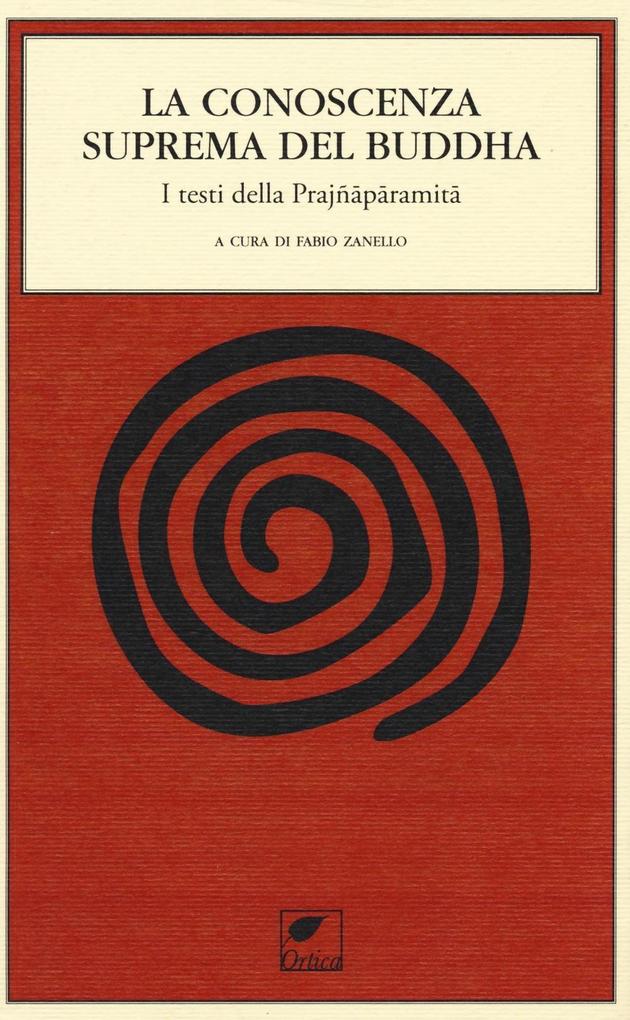 Produktbild: La conoscenza suprema del Buddha. I testi della Prajnaparamita