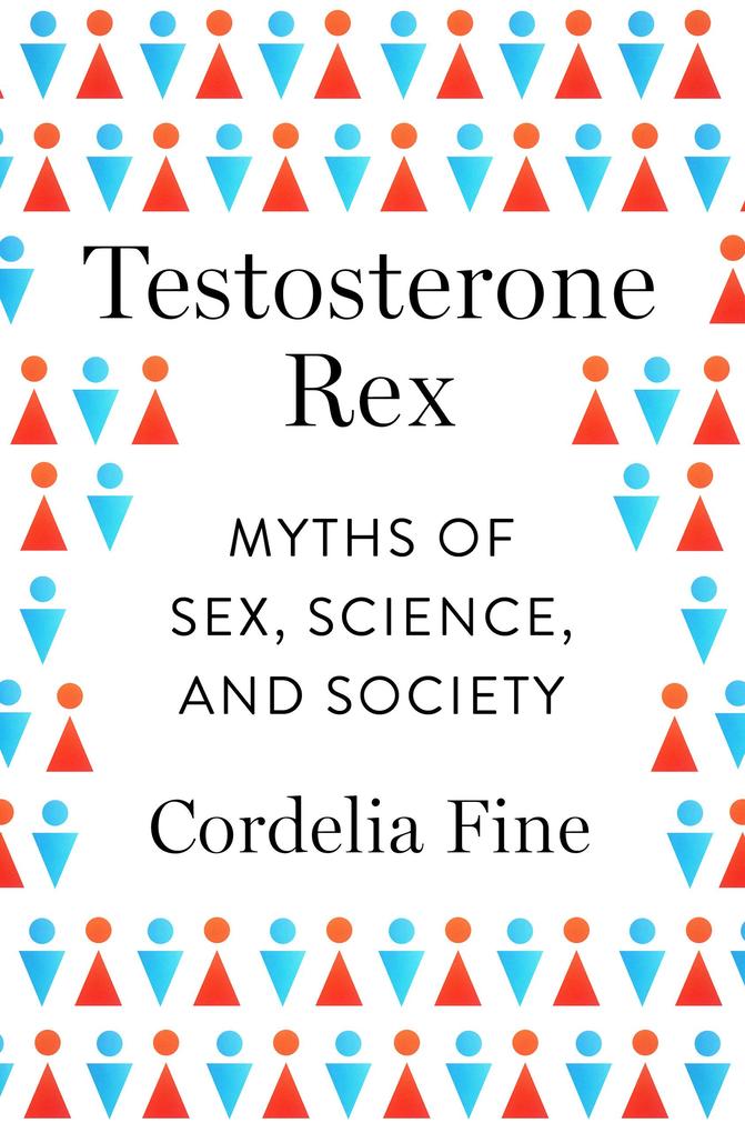 Produktbild: Testosterone Rex | Cordelia Fine