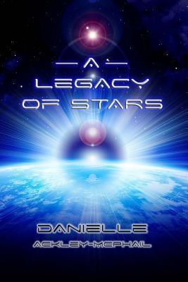 Produktbild: A Legacy of Stars | Danielle Ackley-McPhail
