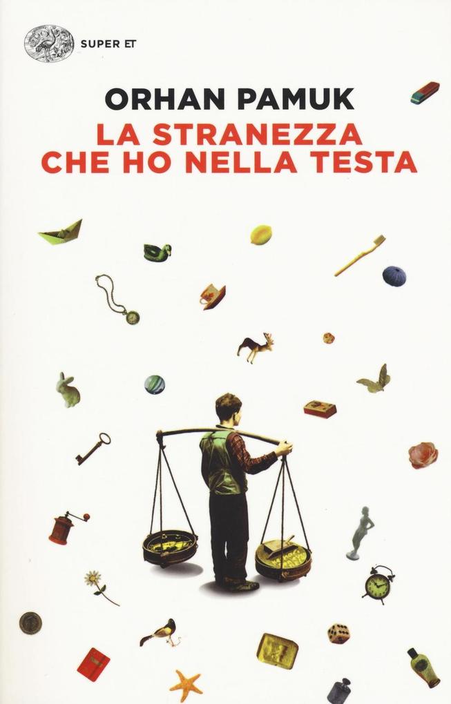 Produktbild: La stranezza che ho nella testa | Orhan Pamuk