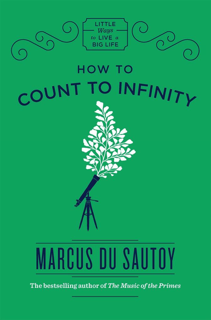 Produktbild: How to Count to Infinity | Marcus Du Sautoy