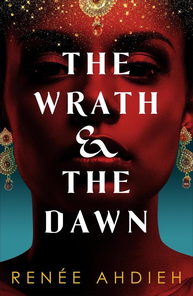 Produktbild: The Wrath and the Dawn | Renée Ahdieh