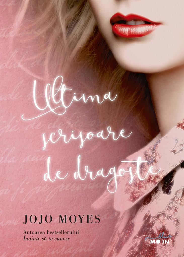Produktbild: Ultima scrisoare de dragoste | Jojo Moyes
