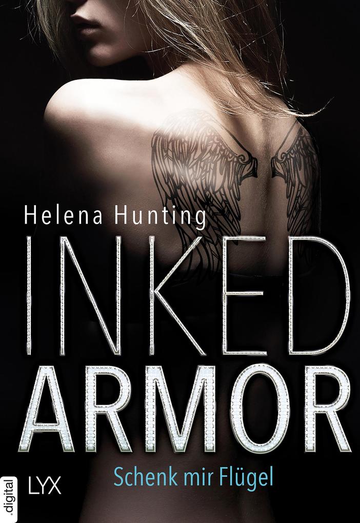 Produktbild: Inked Armor - Schenk mir Flügel | Helena Hunting