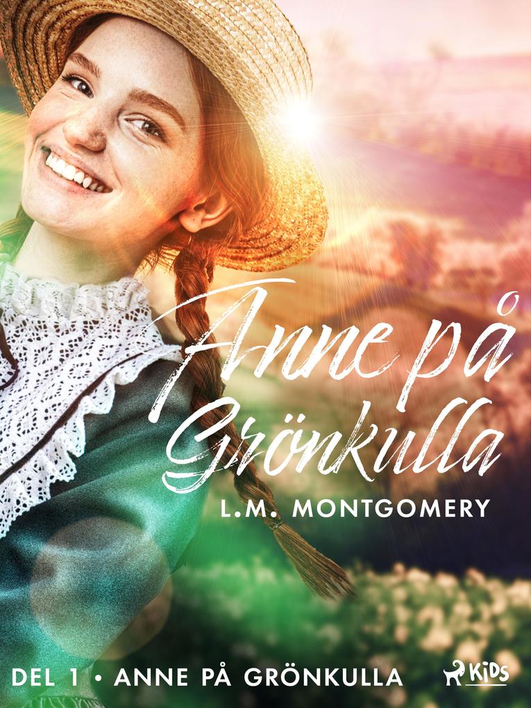 Produktbild: Anne på Grönkulla | L. M. Montgomery