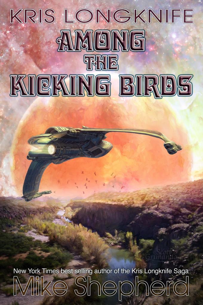 Produktbild: Kris Longknife Among the Kicking Birds | Mike Shepherd