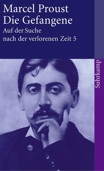 Produktbild: Auf der Suche nach der verlorenen Zeit 5. Die Gefangene | Marcel Proust