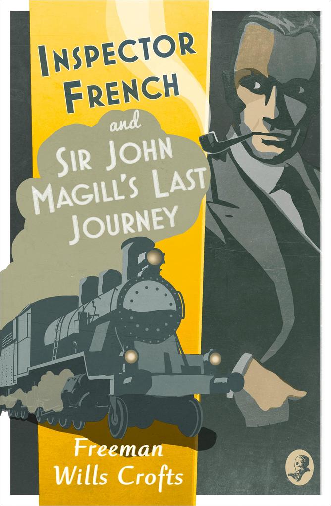 Produktbild: Inspector French: Sir John Magill's Last Journey | Freeman Wills Crofts