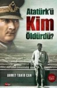 Atatürkü Kim Öldürdü als Taschenbuch