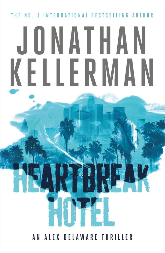 Produktbild: Heartbreak Hotel (Alex Delaware series, Book 32) | Jonathan Kellerman