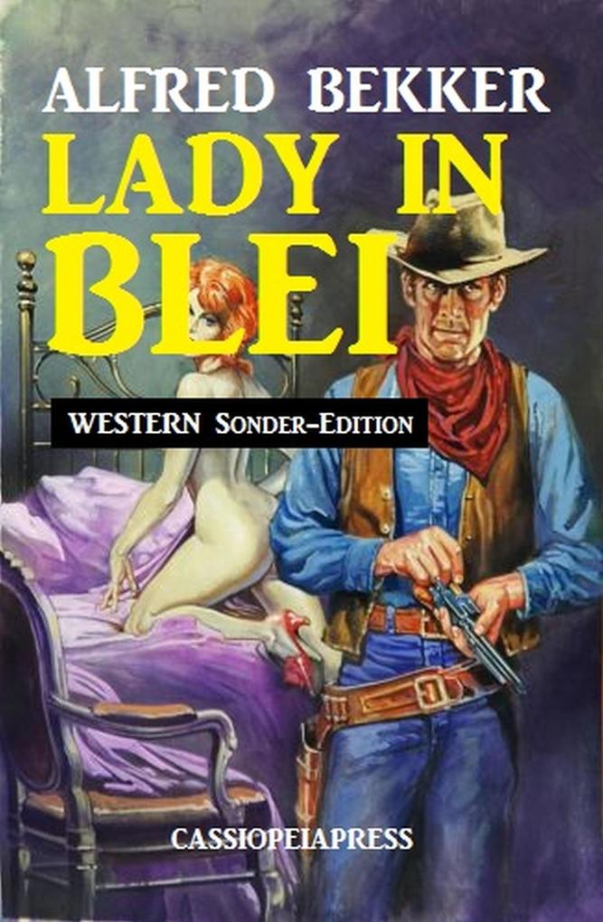 Produktbild: Lady in Blei: Western Sonder-Edition | Alfred Bekker