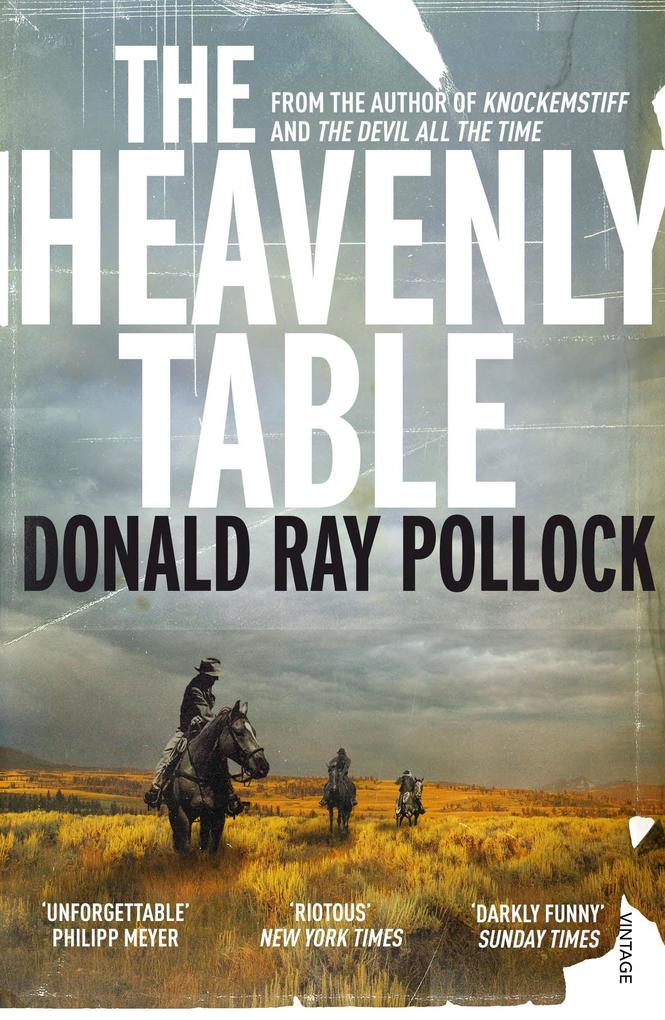 Produktbild: The Heavenly Table | Donald Ray Pollock