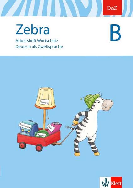 Zebra B. DaZ - Deutsch Als Zweitsprache. Arbeitsheft Wortschatz Bei ...