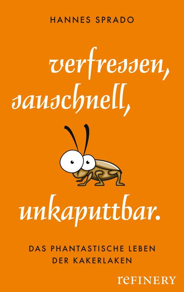 Produktbild: Verfressen, sauschnell, unkaputtbar | Hannes Sprado