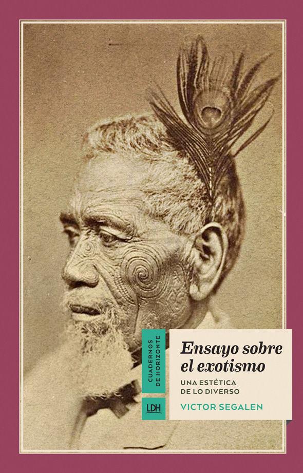 Weitere Ansicht: Ensayo sobre el exotismo : una estética de lo diverso | Victor Segalen