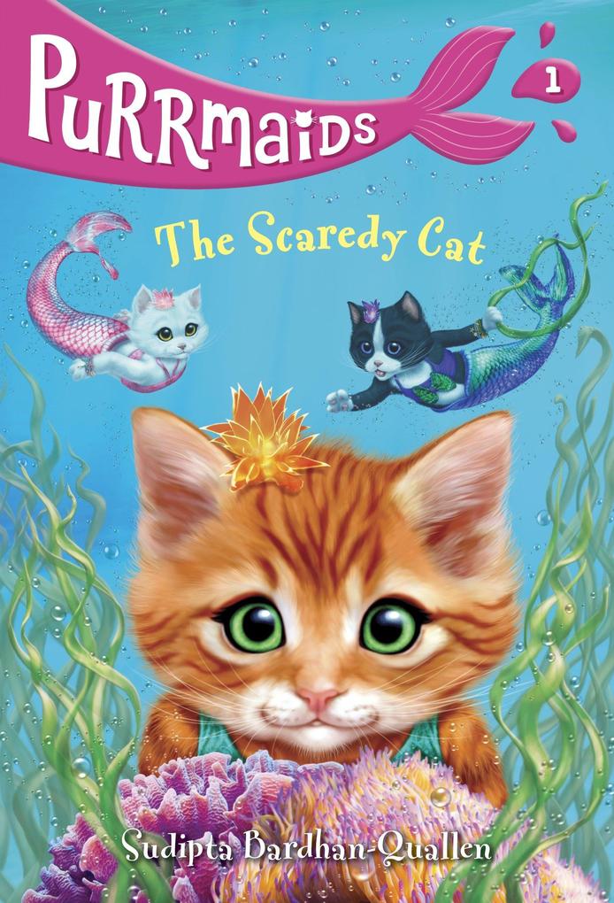 Produktbild: Purrmaids #1: The Scaredy Cat | Sudipta Bardhan-Quallen
