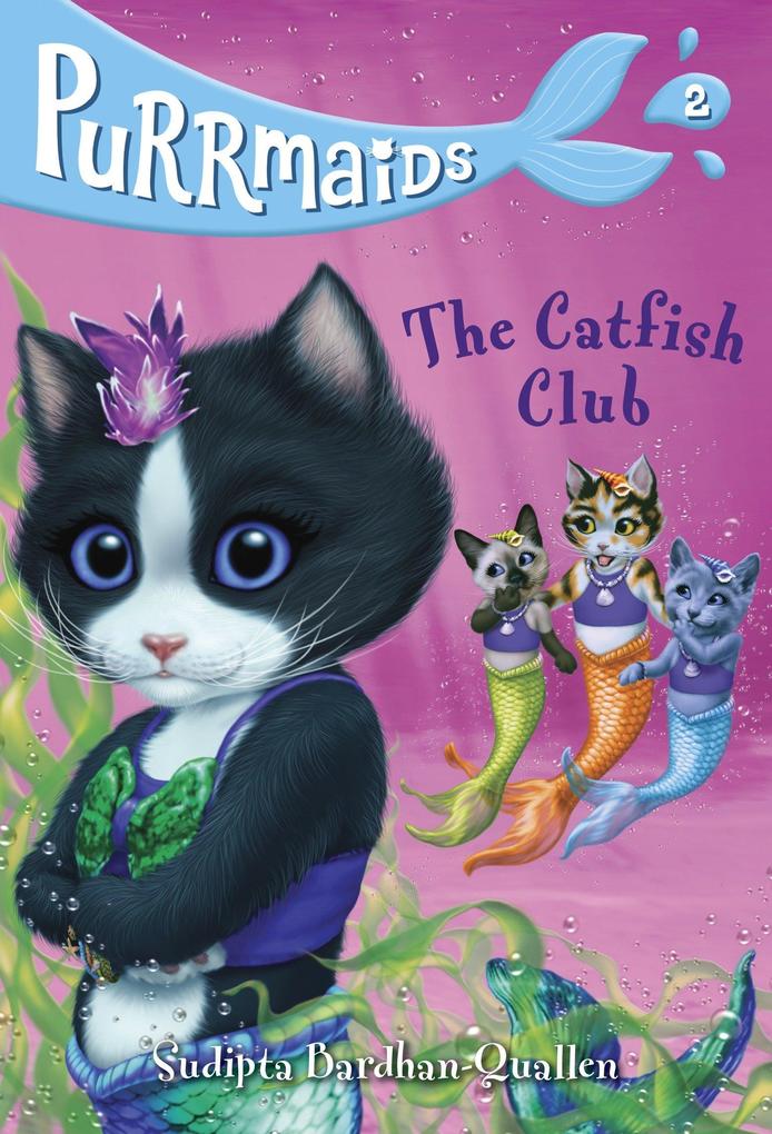 Produktbild: Purrmaids #2: The Catfish Club | Sudipta Bardhan-Quallen