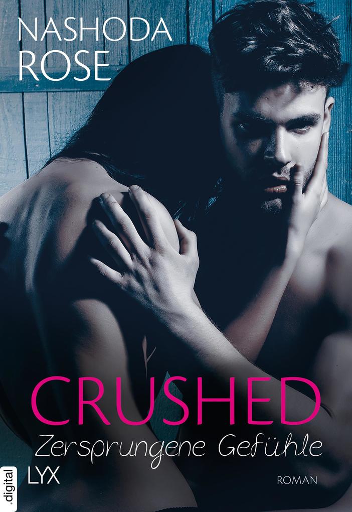 Produktbild: Crushed - Zersprungene Gefühle | Nashoda Rose