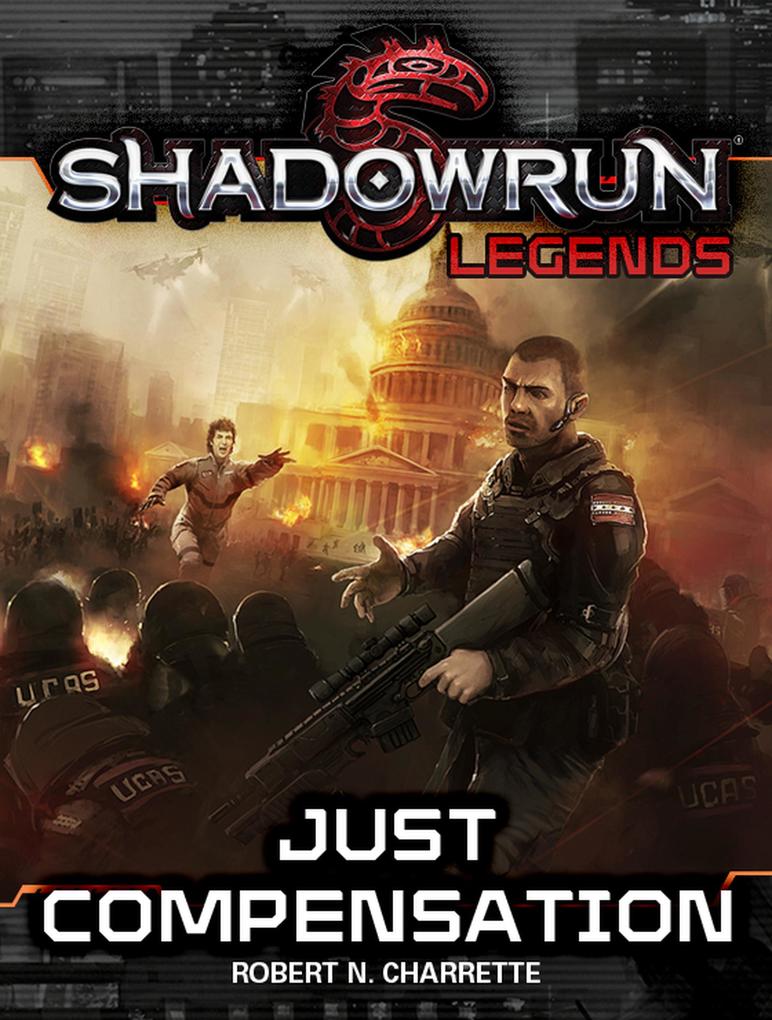 Produktbild: Shadowrun Legends: Just Compensation | Robert N. Charrette
