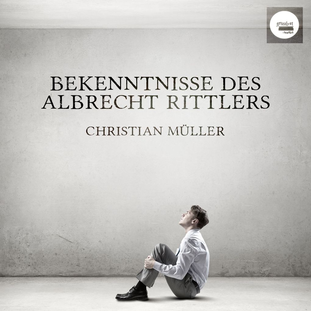 Produktbild: Bekenntnisse des Albrecht Rittlers | Christian Müller