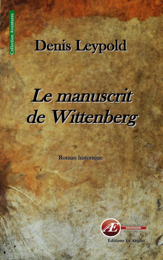 Produktbild: Le manuscrit de Wittenberg | Denis Leypold