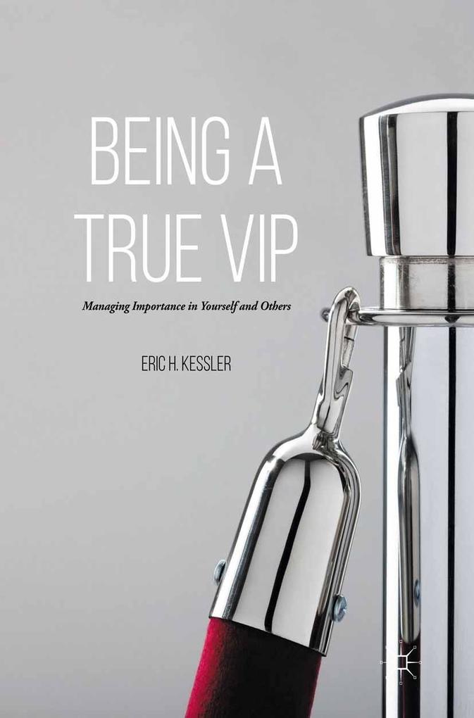 Produktbild: Being a True VIP | Eric H. Kessler