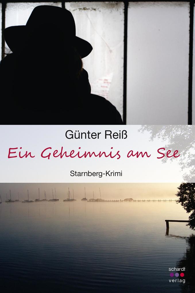 Produktbild: Ein Geheimnis am See. Starnberg-Krimi | Günter Reiß