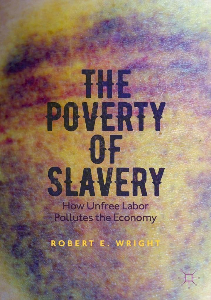 Produktbild: The Poverty of Slavery | Robert E. Wright