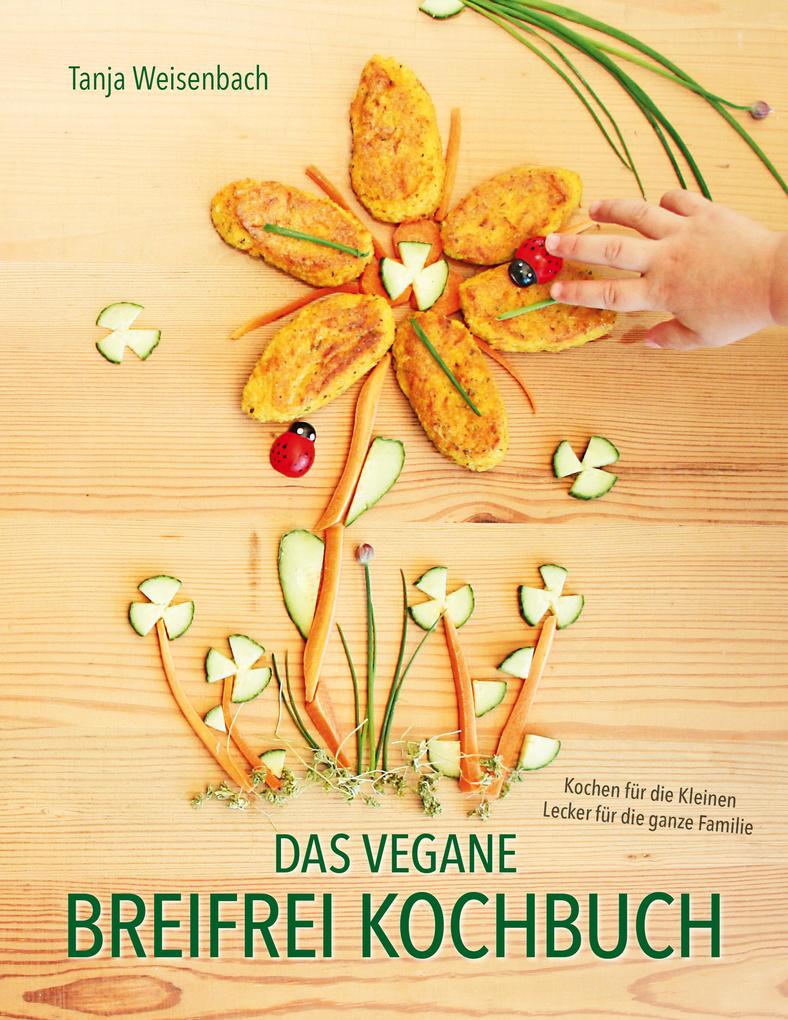 Produktbild: Das vegane Breifrei Kochbuch | Tanja Weisenbach