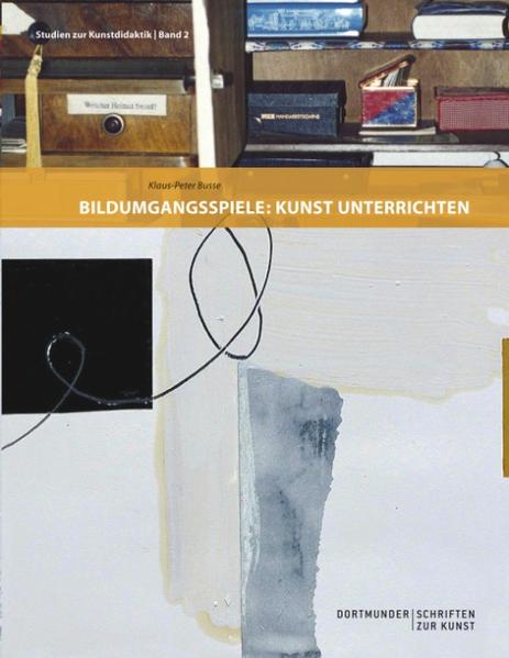 Produktbild: Bildumgangsspiele: Kunst unterrichten | Klaus-Peter Busse