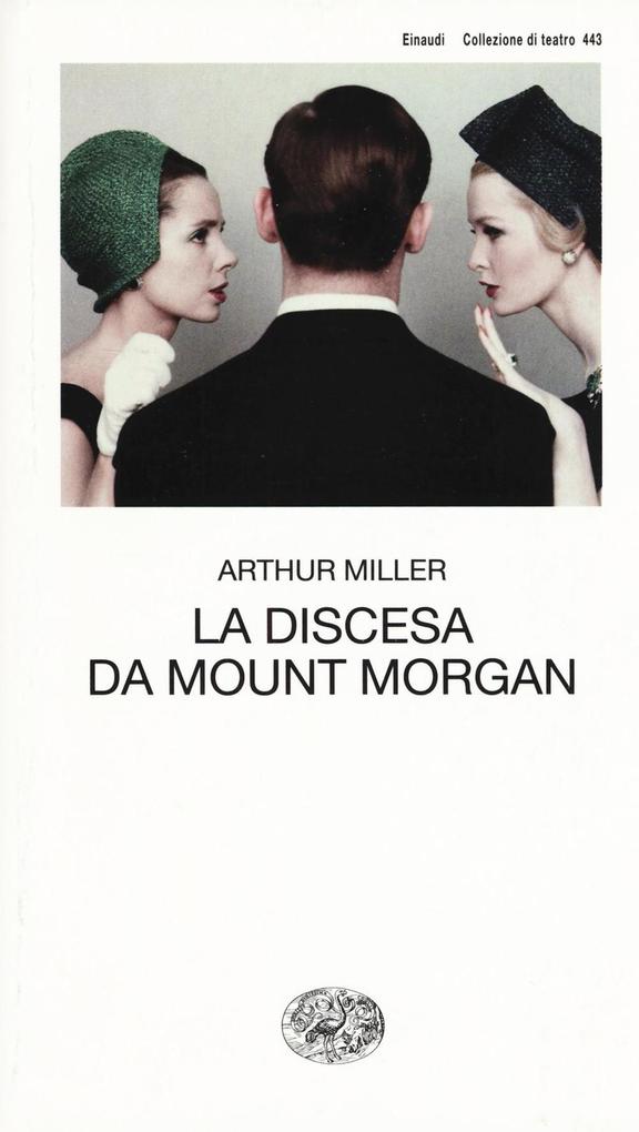 Produktbild: La discesa da Mount Morgan | Arthur Miller