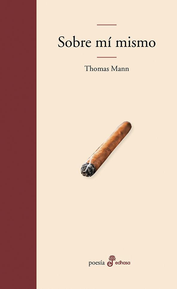Weitere Ansicht: Sobre mí mismo | Thomas Mann, Carlos Fortea