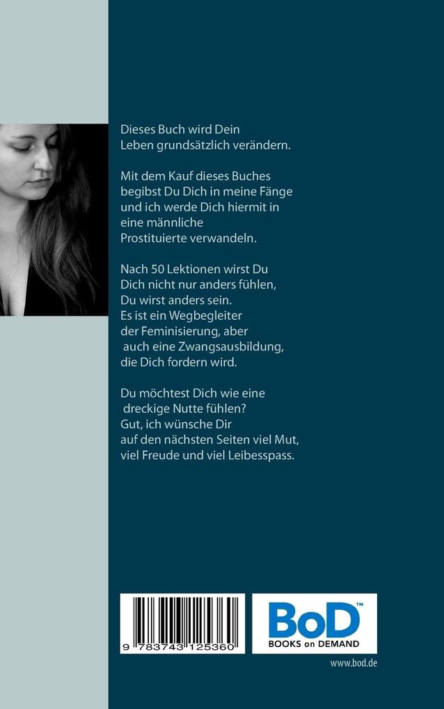 Weitere Ansicht: In 100 Tagen zur männlichen Hure | Herrin Sabina - Machtfertig