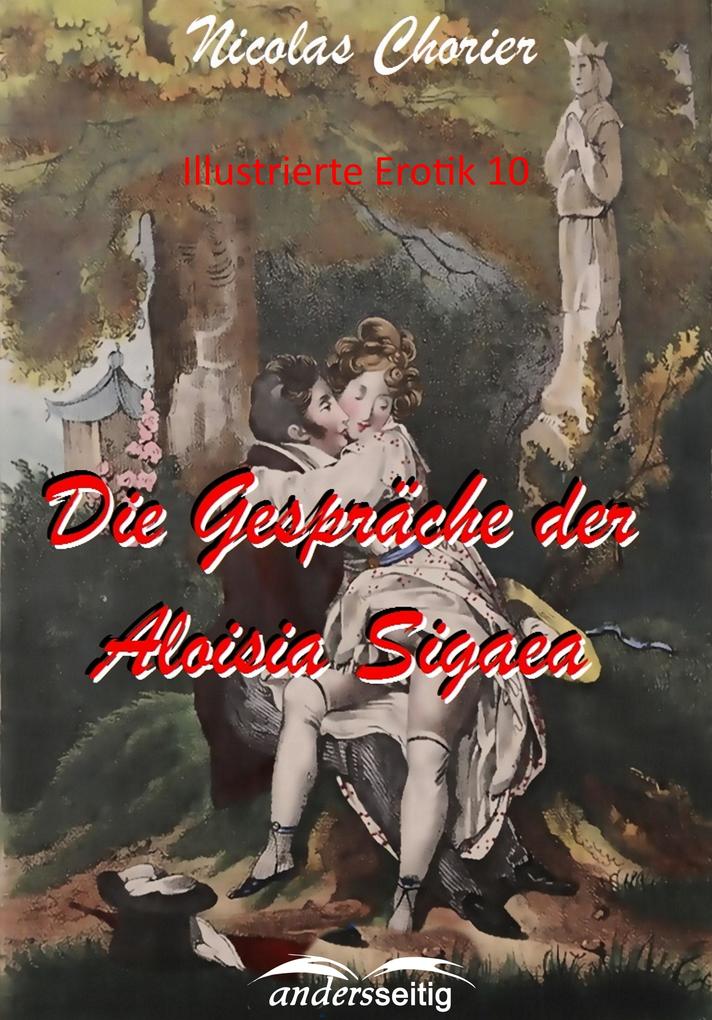 Produktbild: Die Gespräche der Aloisia Sigaea | Nicolas Chorier