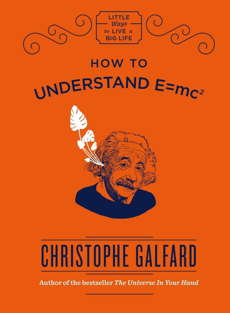 Produktbild: How to Understand E=mc2 | Christophe Galfard