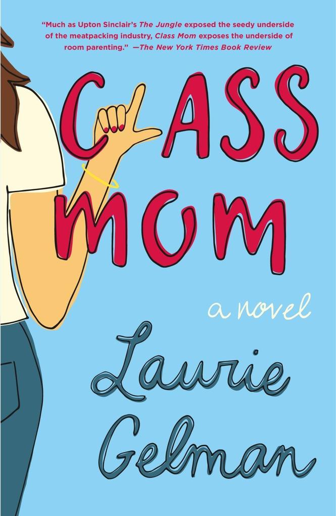 Produktbild: Class Mom | Laurie Gelman