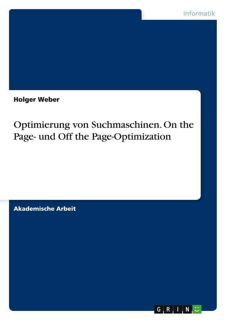 Produktbild: Optimierung von Suchmaschinen. On the Page- und Off the Page-Optimization | Holger Weber