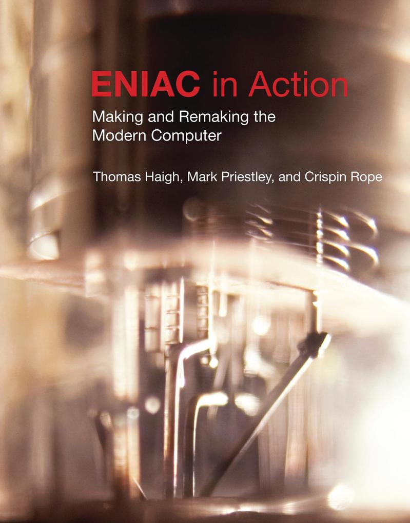 Produktbild: ENIAC in Action | Thomas Haigh, Mark Priestley, Crispin Rope