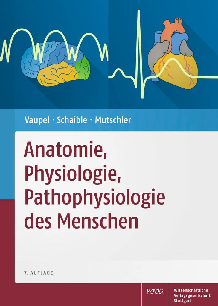 Produktbild: Anatomie, Physiologie, Pathophysiologie des Menschen | Peter Vaupel, Hans-Georg Schaible, Ernst Mutschler