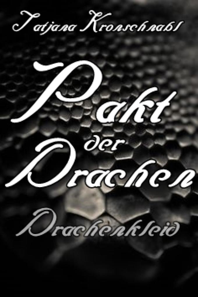 Produktbild: Pakt der Drachen 4 | Tatjana Kronschnabl