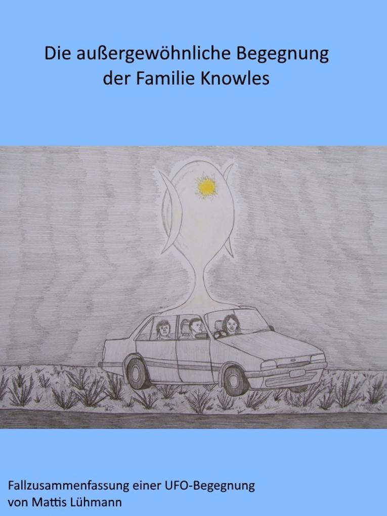Produktbild: Die außergewöhnliche Begegnung der Familie Knowles | Mattis Lühmann
