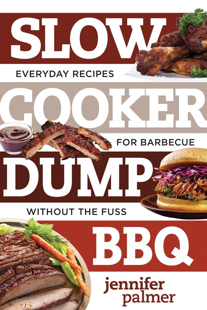 Produktbild: Slow Cooker Dump BBQ | Jennifer Palmer