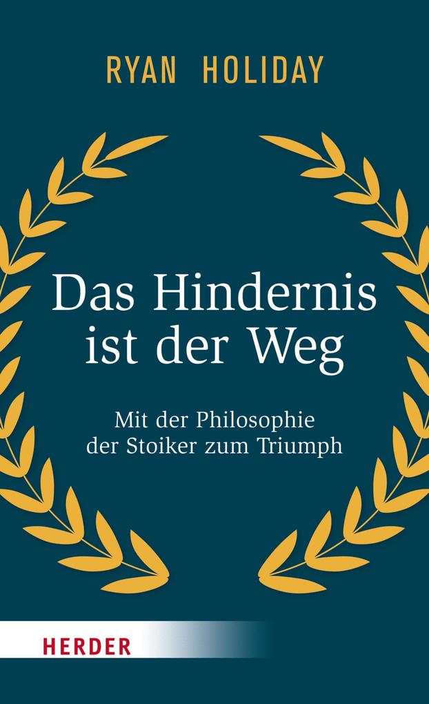 Produktbild: Das Hindernis ist der Weg | Ryan Holiday