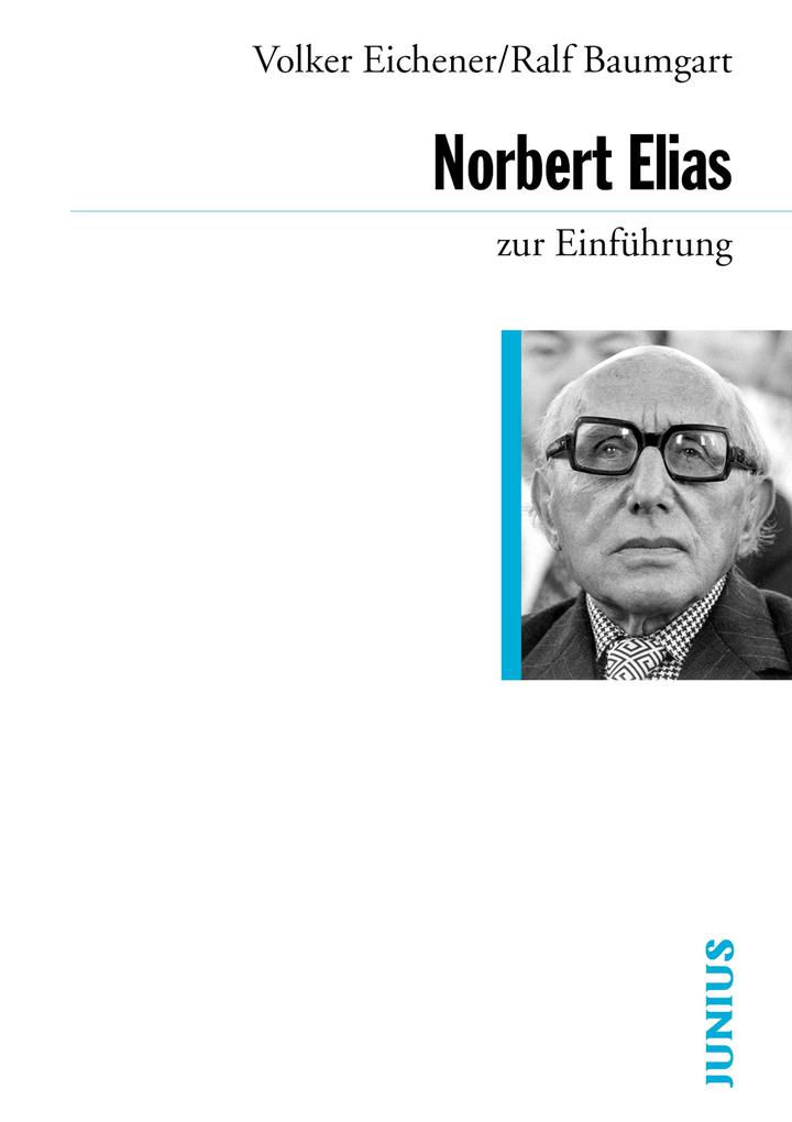 Produktbild: Norbert Elias zur Einführung | Volker Eichener, Ralf Baumgart