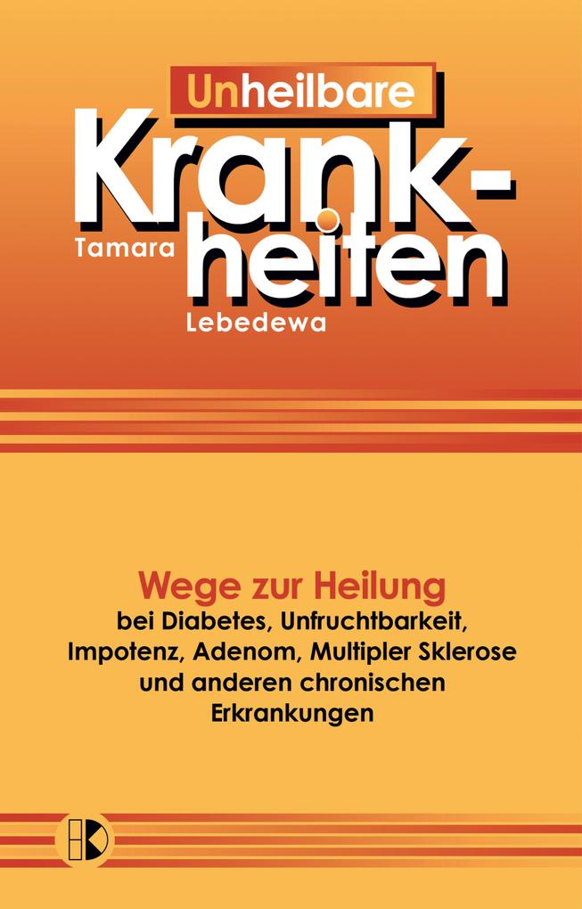 Produktbild: Un-Heilbare Krankheiten | Tamara Lebedewa
