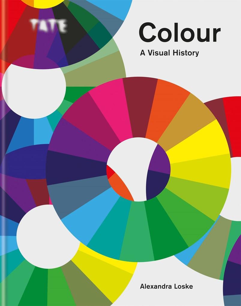 Produktbild: Tate: Colour: A Visual History | Alexandra Loske